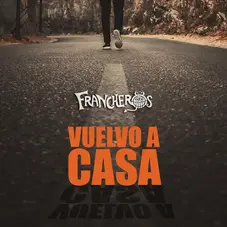 Francheros - VUELVO A CASA - SINGLE