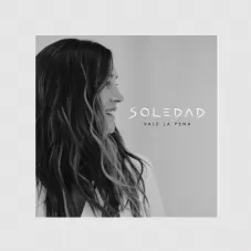 Soledad - VALE LA PENA - SINGLE