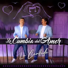 La Cantada - LA CUMBIA DEL AMOR - SINGLE