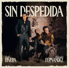 Carlos Rivera - SIN DESPEDIDA - SINGLE