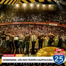 Gondwana - EN VIVO TEATRO CAUPOLICN
