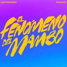 Juan Ingaramo -  EL FENMENO DEL MAMBO - SINGLE