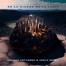 Hernn Cattaneo - EN LA CIUDAD DE LA FURIA (HERNAN CATTANEO & VERLK REMIX) - SINGLE
