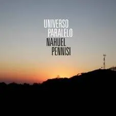 Nahuel Pennisi - UNIVERSO PARALELO - SINGLE
