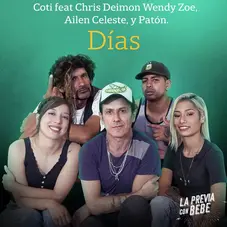 Coti - DÍAS (FT. CHRIS DEIMON / WENDY ZOE / AILEN CELESTE / PATÓN) - SINGLE