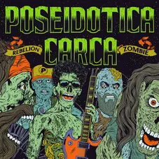 Carca - REBELIN ZOMBIE (POSEIDTICA - CARCA) - EP