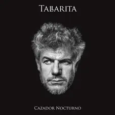 Miguel ngel Tallarita - CAZADOR NOCTURNO