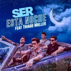 SER - ESTA NOCHE - SINGLE