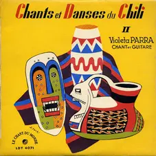 Violeta Parra - CHANTS ET DANSES DU CHILI 2