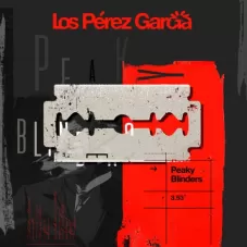 Los Prez Garca - PEAKY BLINDERS - SINGLE