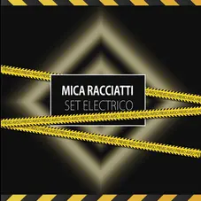 Mica Racciatti Set Elctrico - PREVIO AVISO