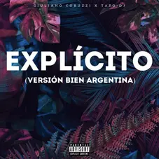 Giuli DJ (Giuliano Cobuzzi) - EXPLCITO (VERSIN BIEN ARGENTINA) - SINGLE