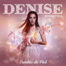 Denise Rosenthal - CAMBIO DE PIEL - SINGLE