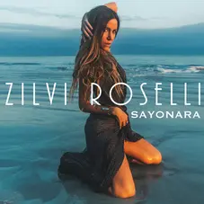 Zilvi Roselli  - SAYONARA - SINGLE