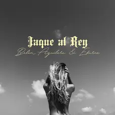 Beln Aguilera - JAQUE AL REY - SINGLE