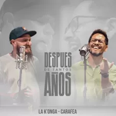 La K�onga (La Konga) - DESPU�S DE TANTOS A�OS - SINGLE