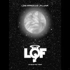 La Que Faltaba (LQF) - LOS MARES DE LA LUNA