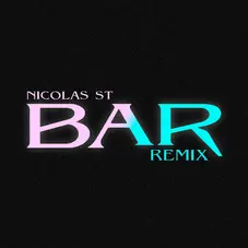 Nicols St DJ - BAR (REMIX) - SINGLE