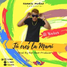 El Yinker - T ERES LA MAMI - SINGLE