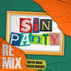 Mateo Ribak - SIN PANTY - REMIX - SINGLE
