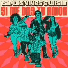 Wisin - SI ME DAS TU AMOR (CARLOS VIVES / WISIN) - SINGLE