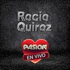 Rocío Quiroz - EN VIVO EN PASIÓN 2017