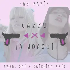Cazzu - AY PAPI (FT. LA JOAQUI) - SINGLE