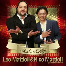 Nico Mattioli - PADRE E HIJO (LEO MATTIOLI & NICO MATTIOLI)