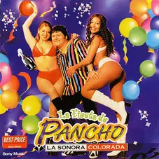 Pancho y la Sonora Colorada - LA FIESTA DE PANCHO Y LA SONORA COLORADA