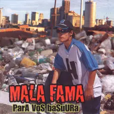 Mala Fama - PARA VOS BASUURA