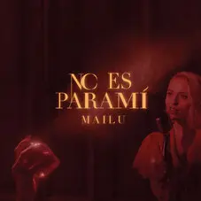 Mailu - NO ES PARA MI - SINGLE