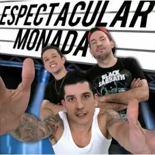 Monada - ESPECTACULAR MONADA