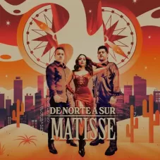 Matisse - DE NORTE A SUR