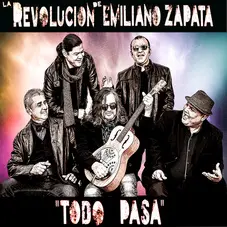 La Revolucin de Emiliano Zapata - TODO PASA - SINGLE