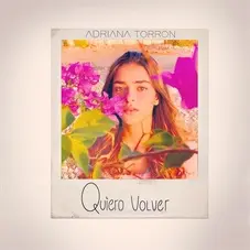 Adriana Torrón - QUIERO VOLVER - SINGLE