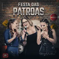 Maiara & Maraisa - FESTA DAS PATROAS, EP 1