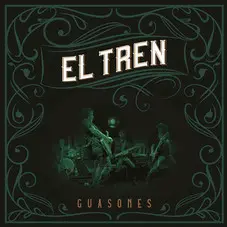 Guasones - EL TREN - SINGLE