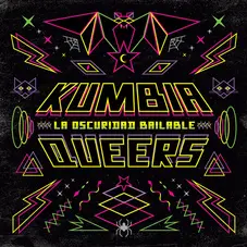 Kumbia Queers - LA OSCURIDAD BAILABLE