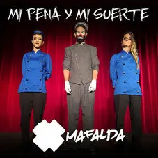 Mafalda - MI PENA Y MI SUERTE - SINGLE