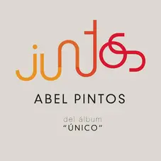 Abel Pintos - JUNTOS - SINGLE