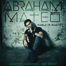 Abraham Mateo - HÁBLAME BAJITO - SINGLE
