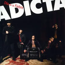 Adicta - DÍA DE LA FIEBRE