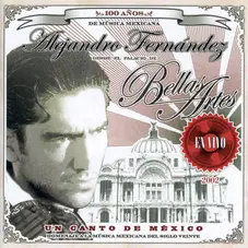 Alejandro Fernández - BELLAS ARTES - EN VIVO CD I