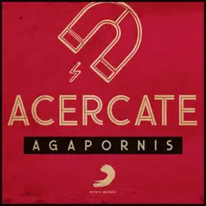 Agapornis - ACÉRCATE - SINGLE