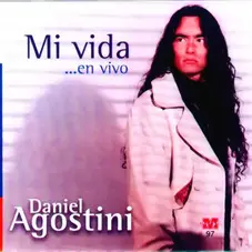 Daniel Agostini - MI VIDA... EN VIVO