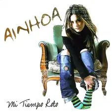 Ainhoa - MI TIEMPO ROTO