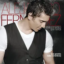 Alejandro Fernández - MÁS ROMÁNTICO QUE NUNCA - SUS GRANDES ÉXITOS ROMÁNTICOS (CD + DVD)