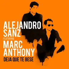 Alejandro Sanz - DEJA QUE TE BESE - SINGLE
