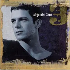 Alejandro Sanz - ALEJANDRO SANZ 3