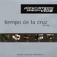 Alex Campos - TIEMPO DE LA CRUZ